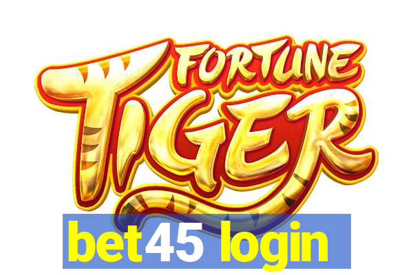 bet45 login